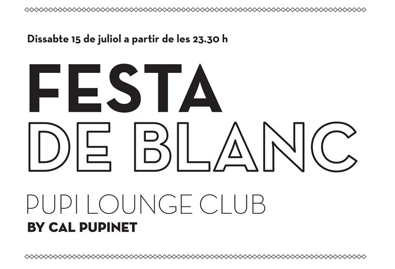 Festa de blanc 2017 Pupi Lounge Club Cal Pupinet