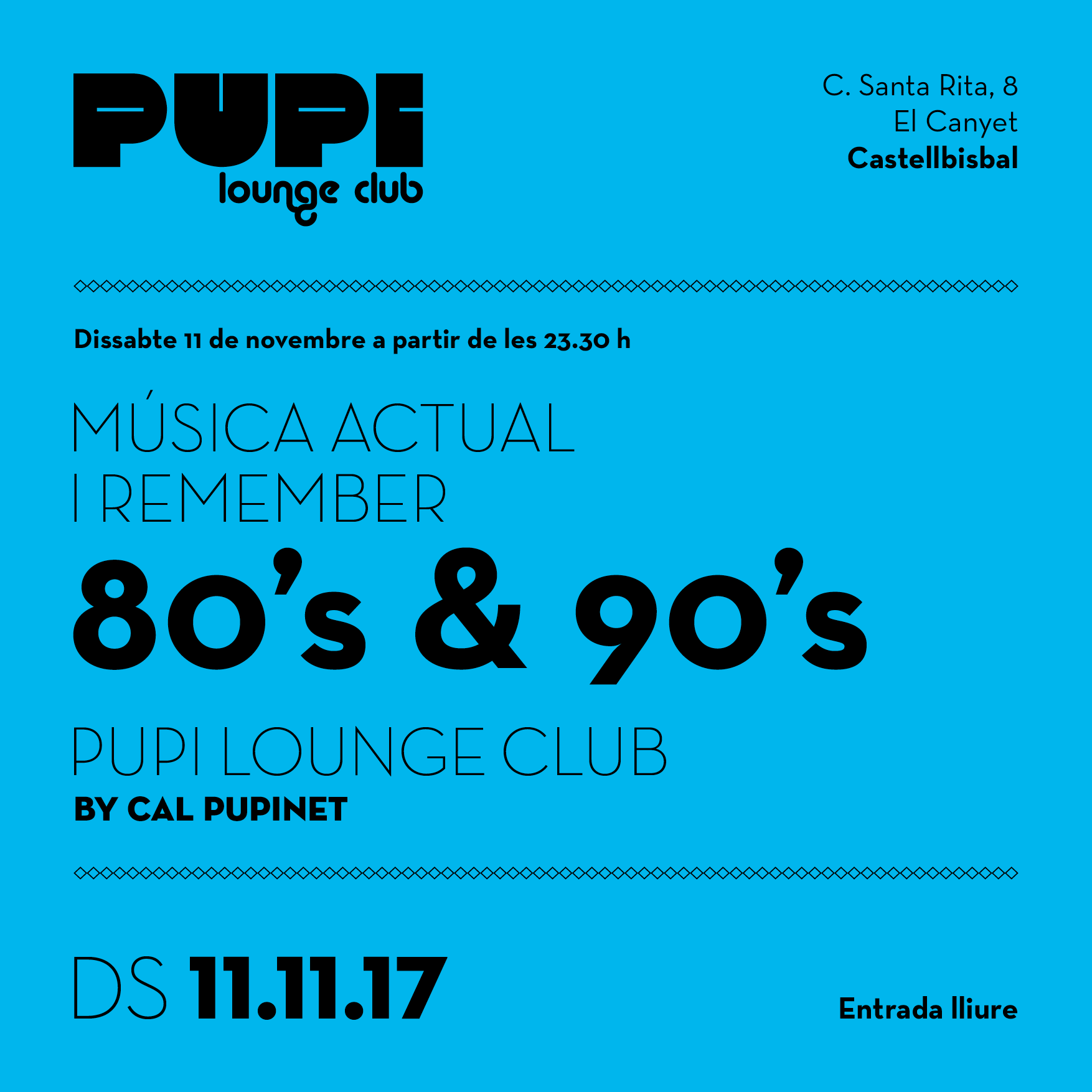 Festa dels 80's & 90's Pupi Lounge Club Novembre 2017